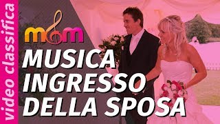 Canzoni per matrimonio MIGLIORE MUSICA Ingresso della Sposa Civile [upl. by Whiteley]