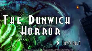 The Dunwich Horror Full Audiobook by HPLovecraft [upl. by Attiuqahs796]