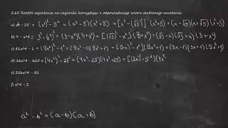 265 Rozłóż wyrażenia na czynniki korzystając z odpowiedniego wzoru skróconego mnożenia a x²  25 [upl. by Anitsud]
