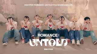 ENHYPEN엔하이픈 ‘ROMANCE  UNTOLD’ FAN SHOWCASE [upl. by Wilhide]