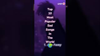 Top 10 Most Popular Sad Songs In The World 🌍 shorts sadsong [upl. by Bahner186]