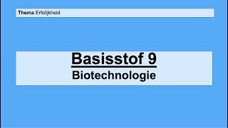 VMBO 3  Erfelijkheid  Basisstof 9 Biotechnologie [upl. by Auhoj755]