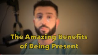 The Amazing Benefits of Being Present and Not AbsentMinded [upl. by Haididej]