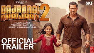 Bajrangi Bhaijaan 2  Official Trailer  Salman Khan  Pooja Hedge Kareena Kapoor Khan Kabir Khan [upl. by Middle483]