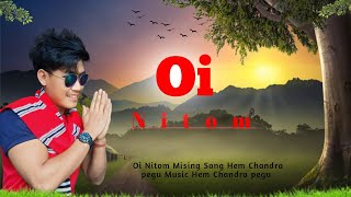 Oi Nitom Mising Song Hem Chandra Pegu [upl. by Mcdermott]