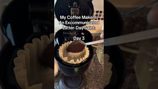 “My Coffee Maker Is An Excommunicated LatterDay Saint”  Day 3  coffee darkcomedy shorts [upl. by Glassman]