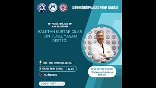 Dr Öğr Üyesi Yusuf Ali ALTUNCI  EÜ Tıp Fakültesi  Temel Yaşam Desteği  5 Nisan 2024 Cuma [upl. by Ochs]