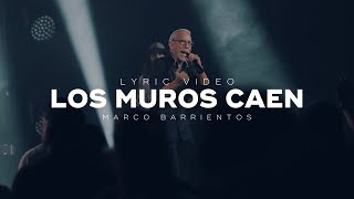 Los Muros Caen Videolyric  Marco Barrientos [upl. by Anyr]