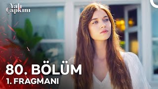 Yalı Çapkını 80 Bölüm 1 Fragmanı  Nerede Olsan Bulurum Seni [upl. by Oidiple]