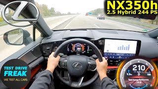 2024 Lexus NX 350h AWD 244 PS Top Speed POV Autobahn Drive with Fuel Consumption [upl. by Llennej485]