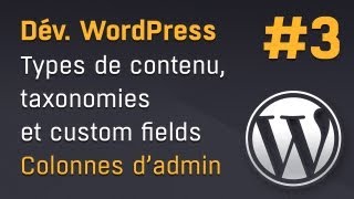 WordPress types de contenu taxonomies metaboxes  partie 3 [upl. by Luisa]