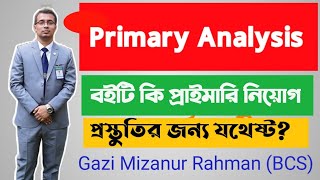 Primary Analysis বইটি কি প্রাইমারি শিক্ষক নিয়োগ পরীক্ষার প্রস্তুতির জন্য যথেষ্ট Primary Analysis [upl. by Cirde]