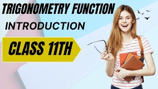 Trigonometry Function introduction of ex 31 class 11th maths chapter 3 trigonometry [upl. by Portwine]