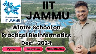 IIT Jammu  Winter School on Practical Bioinformatics 2024 [upl. by Anilev]