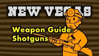 New Vegas Weapon Guide 3  Shotguns [upl. by Vito252]