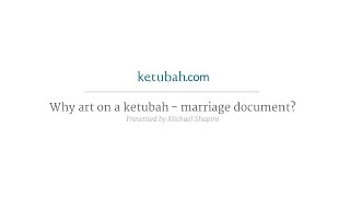 Why Art on a Ketubah  Marriage Document [upl. by Rubie213]