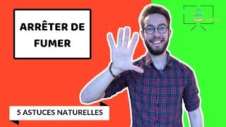 COMMENT ARRÊTER DE FUMER  5 ASTUCES NATURELLES [upl. by Vallonia501]