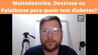 Maltodextrina Dextrose ou Palatinose para quem tem diabetes  Prof Roberto Doro [upl. by Ainafets]