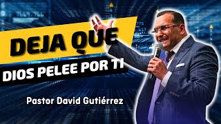 Deja que Dios intervenga por ti  Pastor David Gutiérrez [upl. by La]