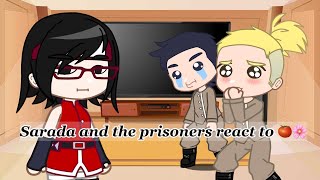 Sarada and the prisoners react to sasusaku and sasuke retsuden🌸🍅NarutoSUNSHINE [upl. by Isla]