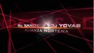 LA ULTIMA CANCION  ALIANZA NORTEÑA  By XANDER DJ amp DJ YOOVAS [upl. by Anauqed]