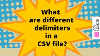 What are different delimiters separators in a CSV file [upl. by Leonteen]