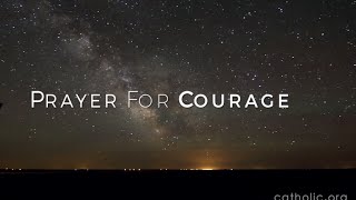 Prayer For Courage HD [upl. by Eerrehc]