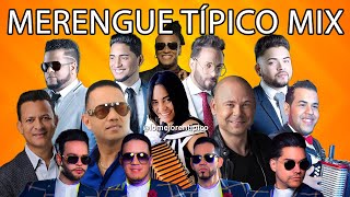 MERENGUE TÍPICO MIX  Los Mejores Variados Para Bailar [upl. by Iral231]