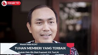 WASIAT KEKAL 1247  TUHAN MEMBERI YANG TERBAIK [upl. by Nytsirc]