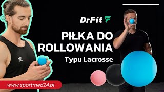 Piłka do masażu Lacrosse  Rollowanie mięśni  Dr Fit [upl. by Aynwat]