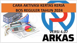 Cara Aktivasi Kertas Kerja BOS Reguler Tahun 2024 di ARKAS 407 [upl. by Talyah]