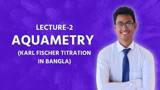 Karl Fischer Titration Method in Bangla । Aquametry Lecture2 । Pharmaceutical Analysis [upl. by Thedrick915]