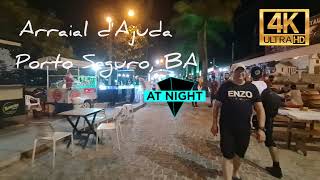 Arraial dAjuda at night  Porto Seguro Bahia Brazil 4K walk 2022 [upl. by Christabel184]