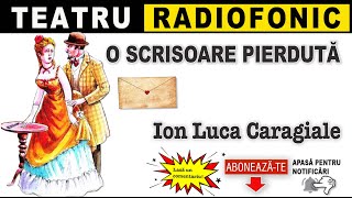 Ion Luca Caragiale  O scrisoare pierduta  Teatru [upl. by Abigale]