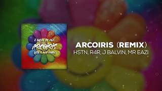 J Balvin amp Mr Eazi  Arcoíris HSTN amp R4R Remix [upl. by Anela]