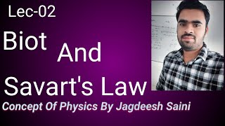 Lec02 Biot and Savarts Law For Class 12th [upl. by Thorfinn]