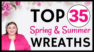 TOP 35 SPRING SUMMER WREATHS  DECO MESH FLORAL AND YARN DOLLAR TREE WREATH DIY CRAFT TUTORIALS [upl. by Aleinad165]