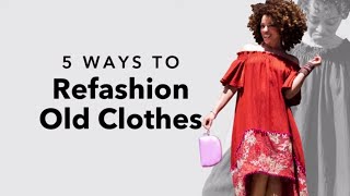 5 Fresh Ideas for Refashioning Clothes  ReFashion with Marcy Harriell [upl. by Iruahs220]