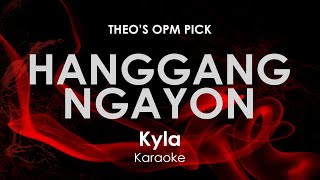 Hanggang Ngayon  Kyla karaoke [upl. by Olsewski]