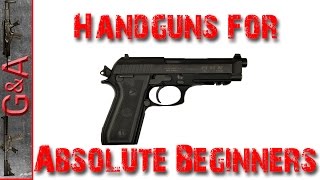 Handgun Basics for Absolute Beginners [upl. by Eniliuqcaj]