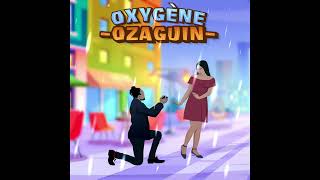 ozaguin  oxygene [upl. by Ssilem196]