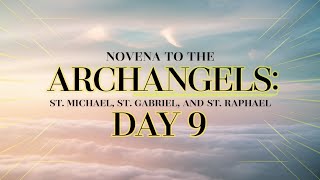 Day 9 Novena to the Archangels  Thanksgiving Prayer [upl. by Evad]