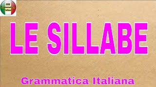 LE SILLABE TIPI DI SILLABE DIVISIONE DELLE PAROLE IN SILLABE Grammatica italiana facile [upl. by Neel260]