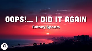 Britney Spears  Oops I Did It Again Lyrics [upl. by Finella]