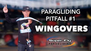 WINGOVERS  1 of 4 Paragliding Maneuver Pitfalls [upl. by Naginarb]