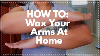 How to Wax your own arms at home  Step by Step Guide [upl. by Ardeha]