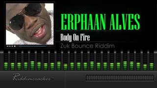 Erphaan Alves  Body On Fire Zuk Bounce Riddim Soca 2016 HD [upl. by Paxon]