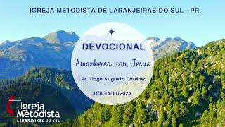 Devocional Diário  Amanhecer com Jesus – Dia 14112024 [upl. by Dorsy284]