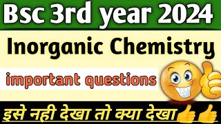 bsc 3rd year inorganic chemistry important questions 2024 bsc chemistry [upl. by Aidnyl687]