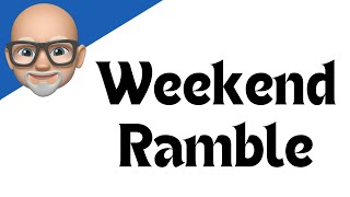 Weekend Ramble [upl. by Westley]